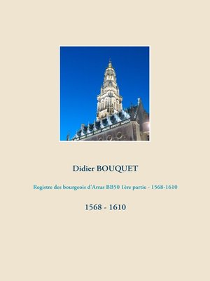 cover image of Registre des bourgeois d'Arras BB50 1ère partie--1568-1610
